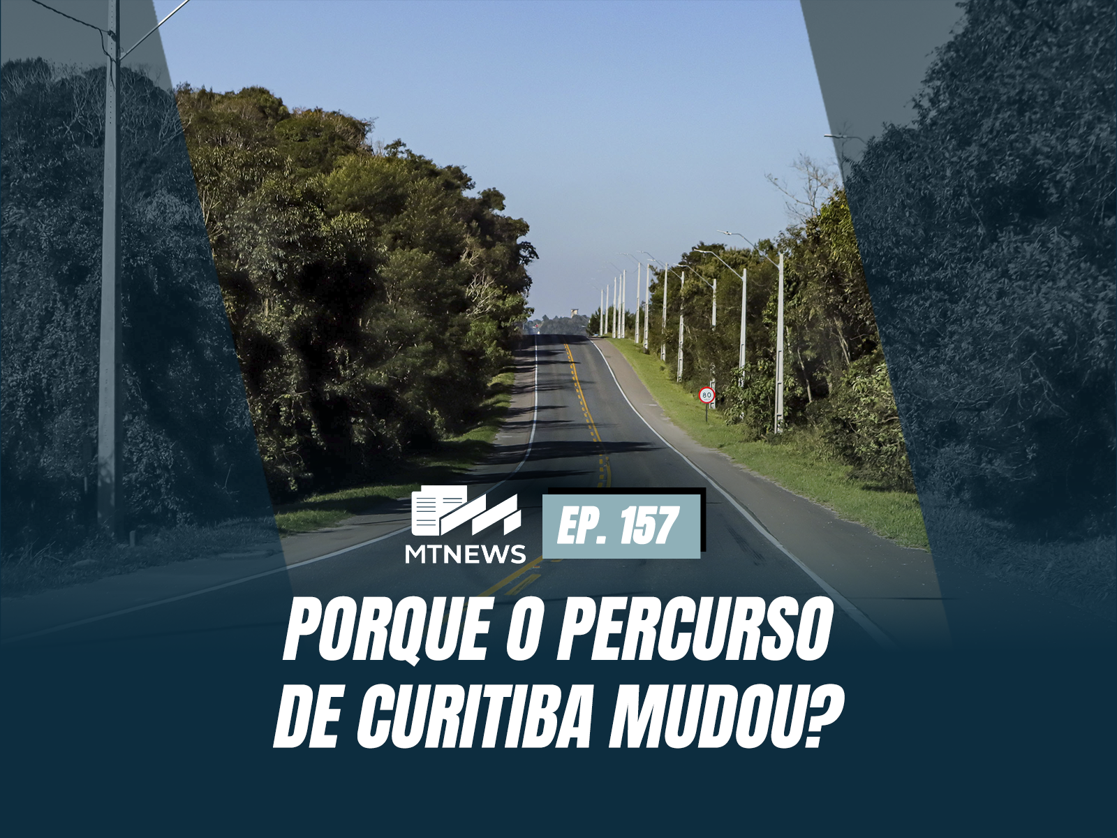 MT News #157 - Porque o percurso de Curitiba mudou?