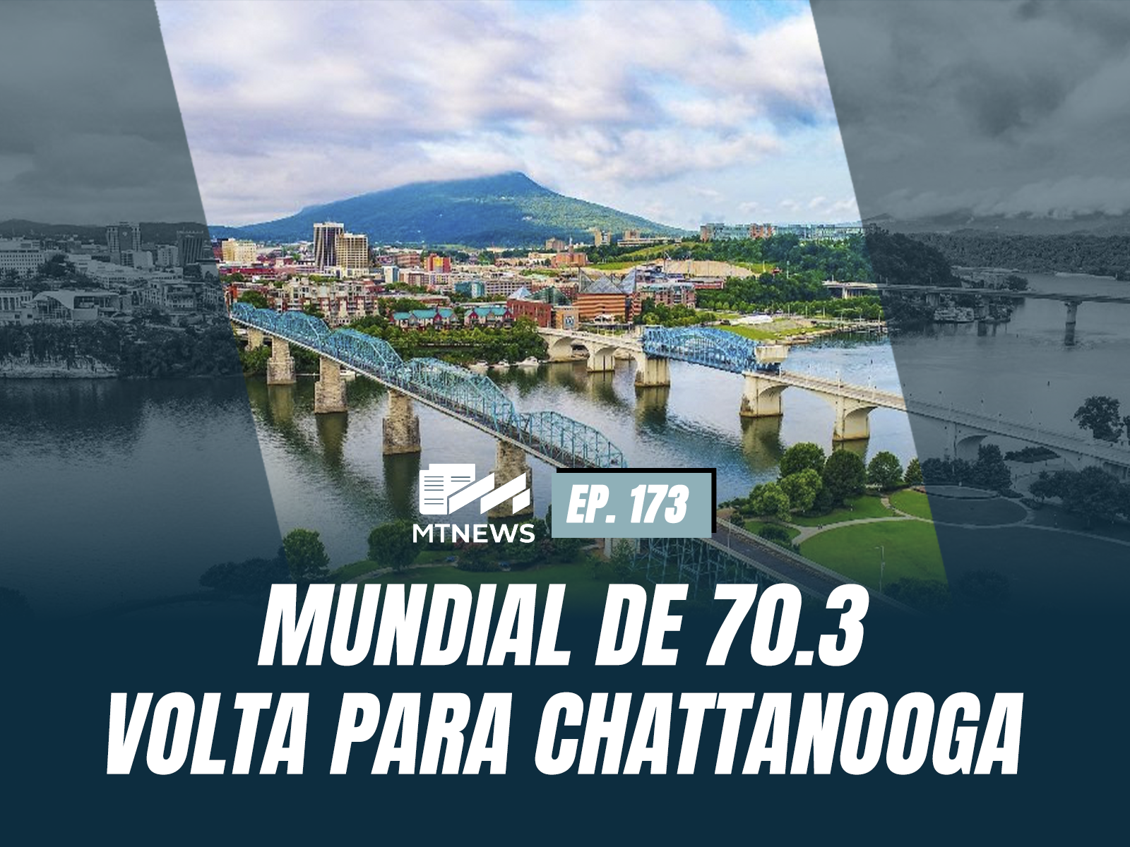 MT News #173 - Mundial de 70.3 volta para Chattanooga