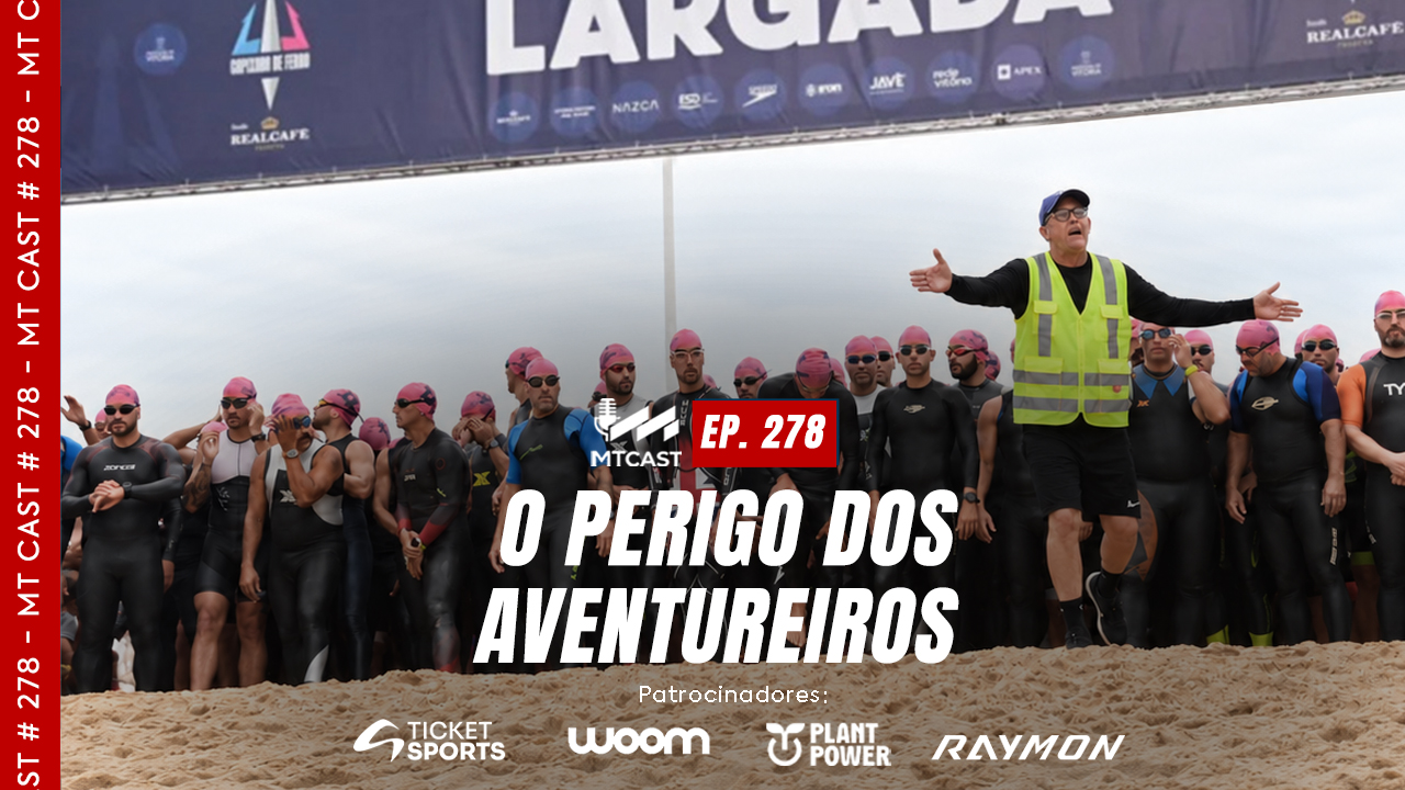 MT Cast #278 - O PERIGO DOS AVENTUREIROS