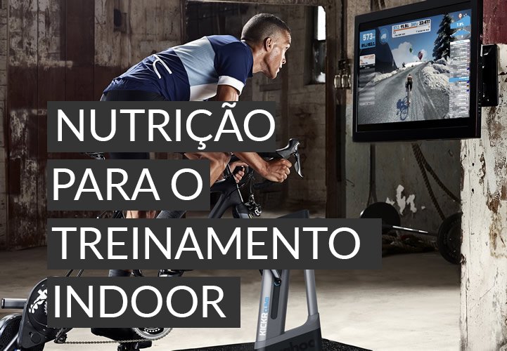 Nutrição para o treinamento indoor